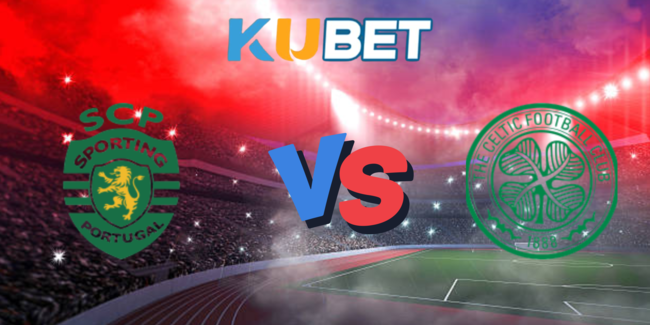 nhan dinh sporting cp vs celtic 6