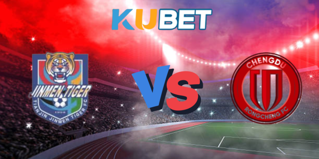 nhan dinh tianjin jinmen tiger vs chengdu rongcheng 6